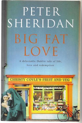 Big Fat Love by Peter Sheridan