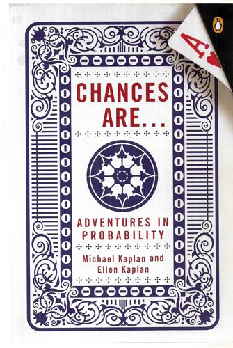 Chances Are... Adventures In Probability by Ellen Kaplan and Michael Kaplan