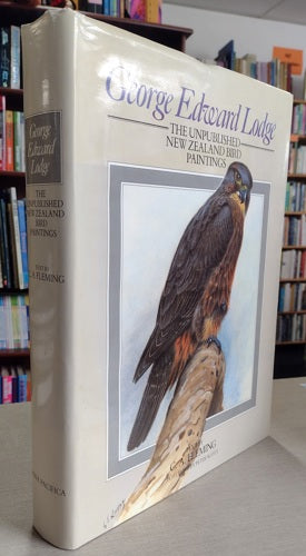 George Edward Lodge - the Unpublished New Zealand Bird Paintings by George Edward Lodge