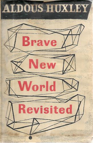 Brave New World Revisited by Aldous Huxley