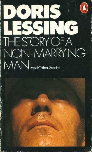 The Story Of A Non-Marrying Man And Other Stories by Doris Lessing