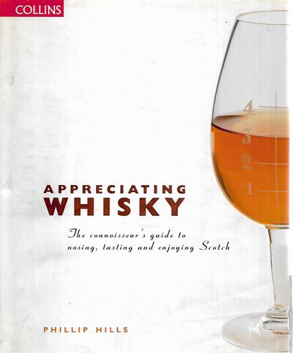 Appreciating Whisky by Phillip Hills
