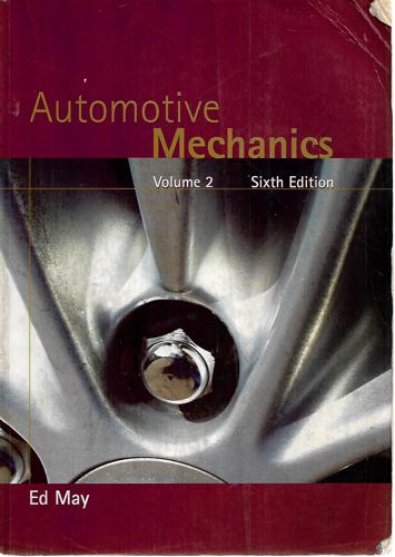 Automotive Mechanics Volume 2, 6th Edition by Ed May