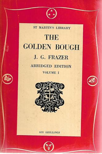 The Golden Bough: A Study In Magic And Religion - Vol. I by J. G. Frazer