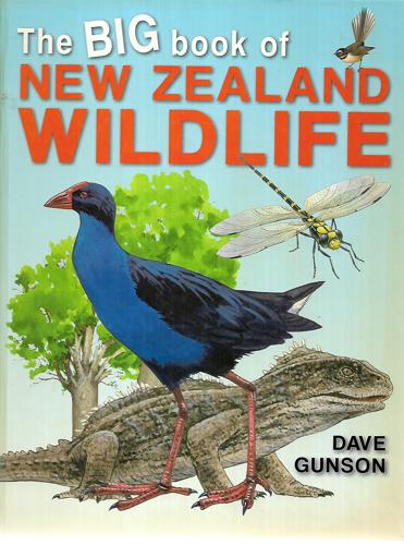 The Big Book Of New Zealand Wildlife by Dave Gunson