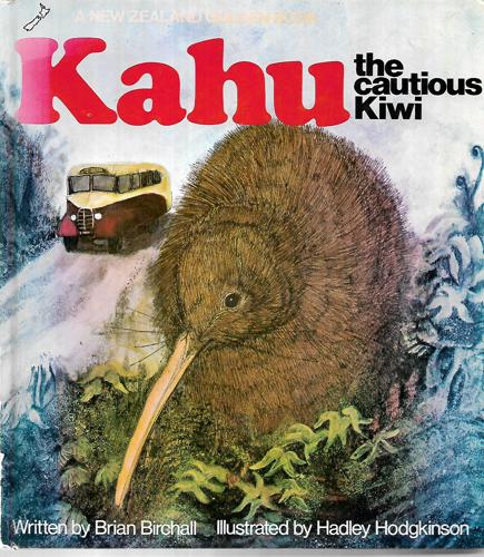 Kahu The Cautious Kiwi by Brian Birchall and Hadley Hodgkinson