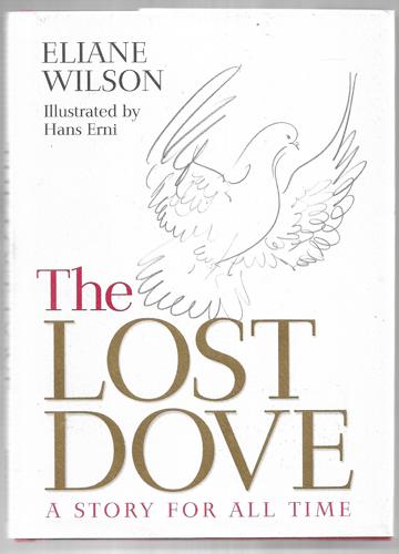 The Lost Dove: A Story For All Time by Eliane Wilson