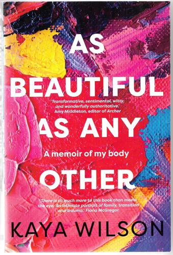 As Beautiful As Any Other: a Memoir of My Body by Kaya Wilson
