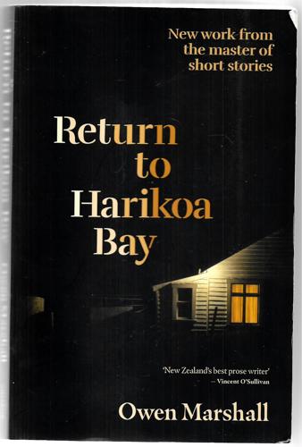 Return To Harikoa Bay: New Work From The Master Of Short Stories by Owen Marshall