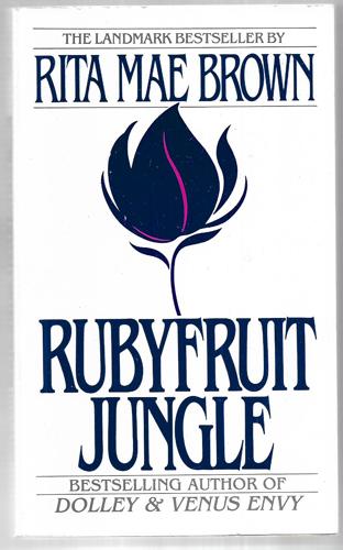 Rubyfruit Jungle by Rita Mae Brown
