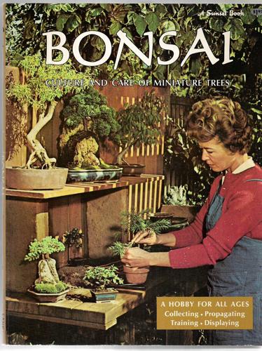Bonsai : Culture and Care of Miniature Trees (A Sunset Book) by Jack McDowell and Sunset