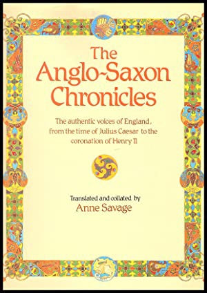 The Anglo-Saxon Chronicles by Anne Savage
